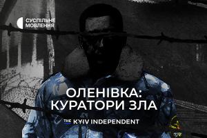 «Оленівка: куратори зла» — фільм-розслідування Kyiv Independent на Суспільне Вінниця